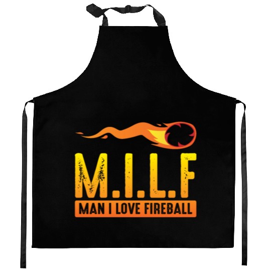 MILF Man I Love Fireball Funny ambiguous Kitchen Aprons