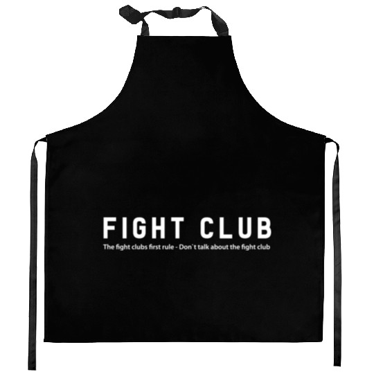 Fight Club - The fight club first rule... Kitchen Aprons