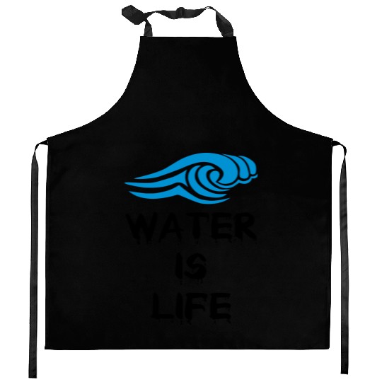 Water is life Kitchen Aprons