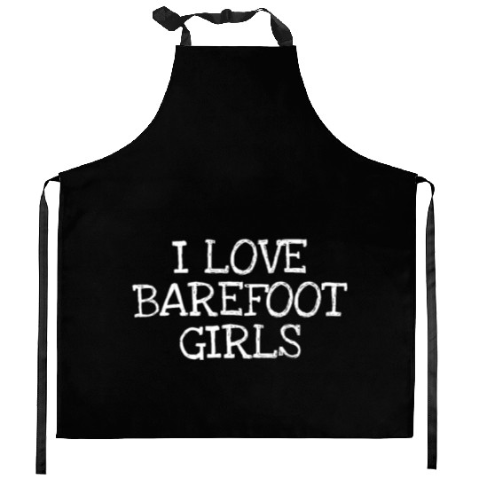 I Love Barefoot Girls Kitchen Aprons