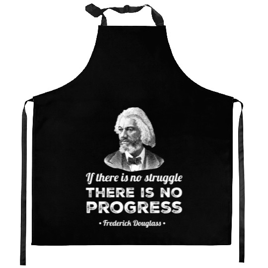 Progress Black History Frederick Douglass Quote Kitchen Aprons