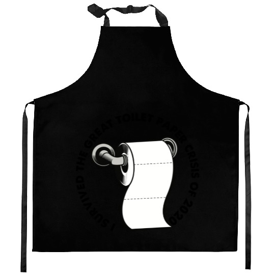 I Survived The Great Toilet Paper Crisis Of 2020 Kitchen Aprons