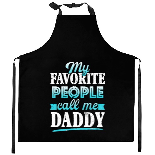 My Favorite People Call Me Daddy Kitchen Aprons