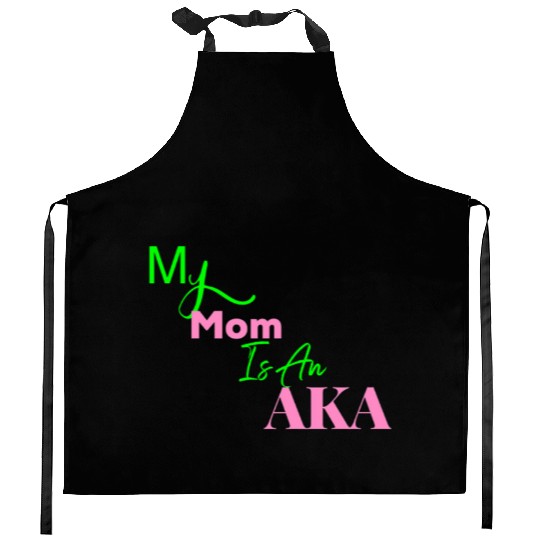 AKA Mom My Mom Is An AKA Black Kitchen Aprons