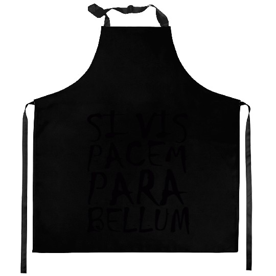 SI VIS PACEM PARA BELLUM Friede Krieg Peace War bl Kitchen Aprons