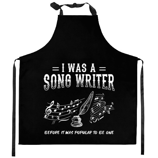 Great Composer Design Quote I Was A Song Writer Kitchen Aprons