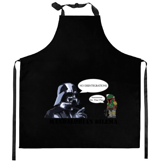 Darth Vader's Condition to Every Hired Mandalorian Kitchen Aprons