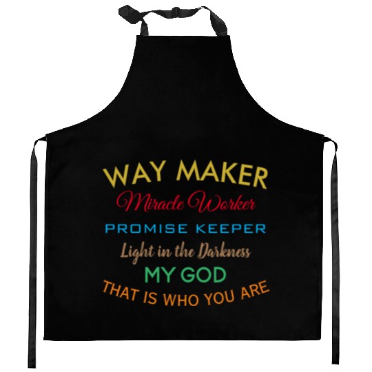 Way Maker miracle worker promise keeper light Kitchen Aprons