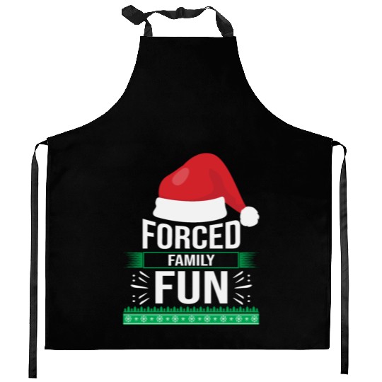 Forced Family Fun Sarcastic Christmas Quote Funny Kitchen Aprons