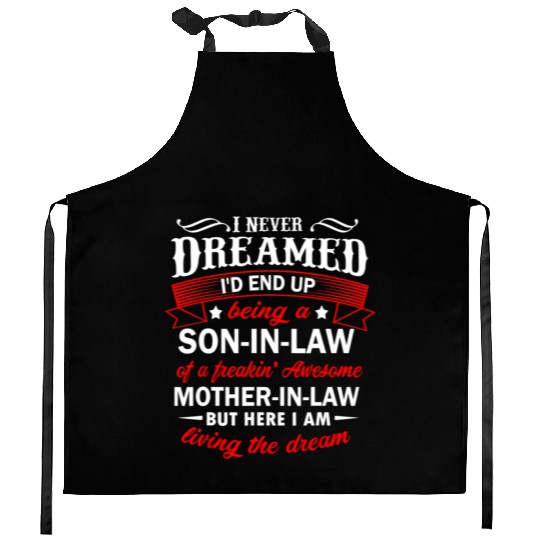 Son In Law Of A Freaking Awesome Mother In Law Kitchen Aprons
