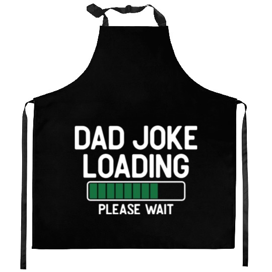 Dad joke loading please wait Kitchen Aprons