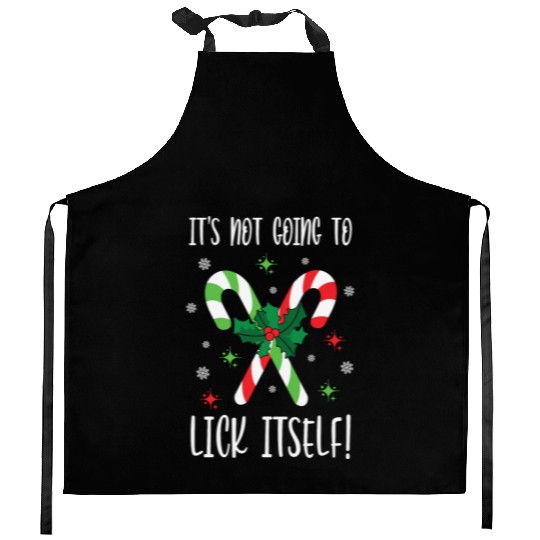 Its Not Going to Lick Itself Xmas Kitchen Aprons
