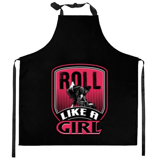 Roll Like A Girl Brazilian Jiu Jitsu Gi Gift MMA B Kitchen Aprons