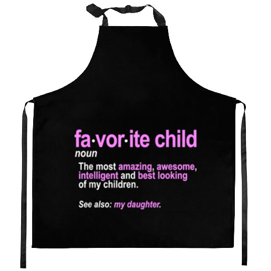 Favorite Child Definition Funny Mom and Dad Kitchen Aprons