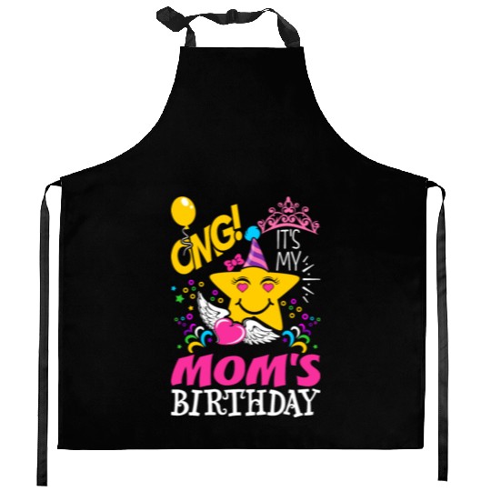 OMG Its My Moms Birthday Kitchen Aprons