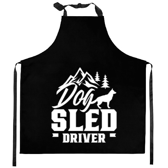 Dog sled driver Sledding Sleds Driver Sled Dogs Kitchen Aprons