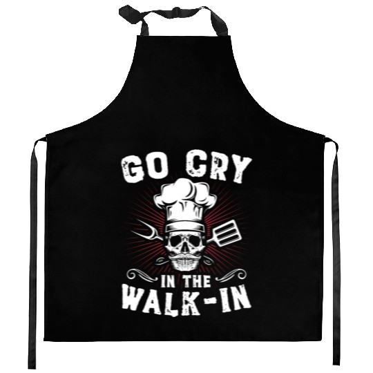 Go Cry In The WalkIn Funny Chef Cook Cooking Kitchen Aprons