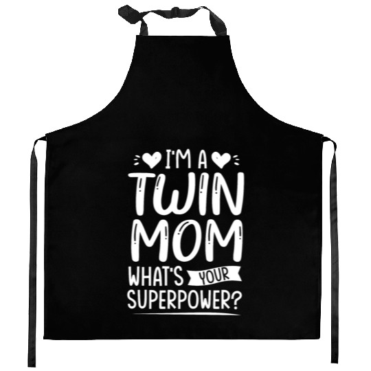 I Am Twin Mom! What's Your Superpower? Kitchen Aprons