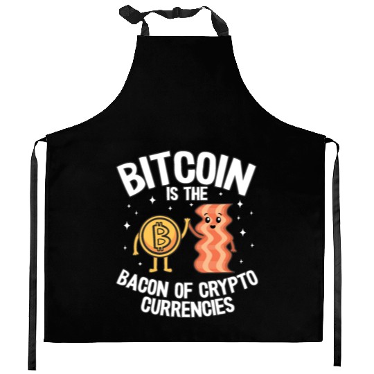 Bitcoin Is The Bacon Of Cryptocurrencies Quote Kitchen Aprons