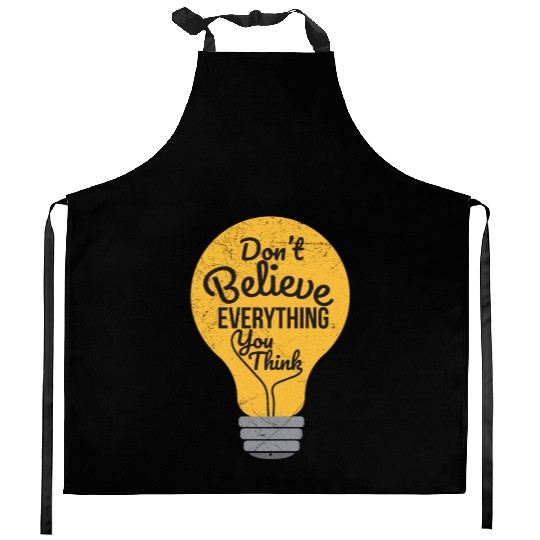 Psychology Don't Believe Everything You Think Gift Kitchen Aprons