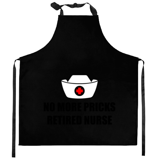 No More Pricks, Retired Nurse 3 Kitchen Aprons