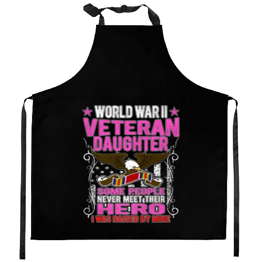 Veteran-Proud World War 2 Veteran Daughter Militar Kitchen Aprons