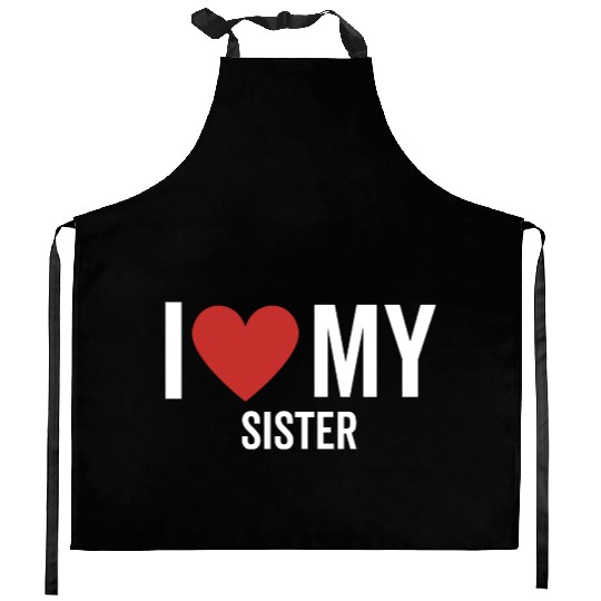 I Love My Sister Kitchen Aprons