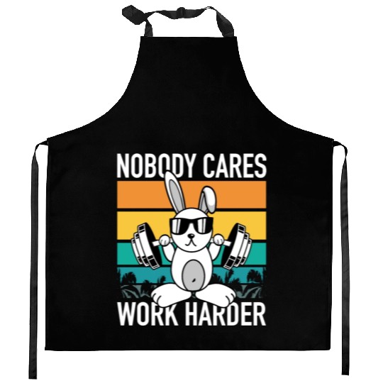 Fitness Rabbit - Nobody Cares Work Harder Kitchen Aprons