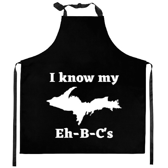 I Know My Eh-B-C's Upper Peninsula 906 Yooper Kitchen Aprons