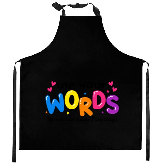Use your Words Speech Language Pathologist Kitchen Aprons