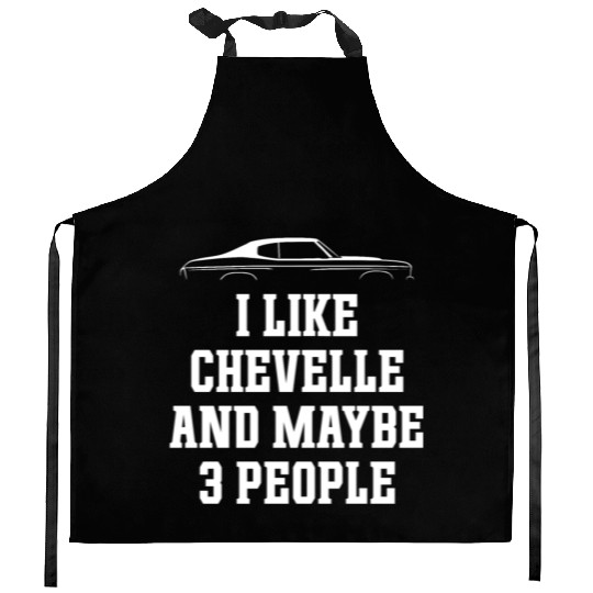 I LIKE CHEVELLE AND MAYBE 3 PEOPLE Kitchen Aprons