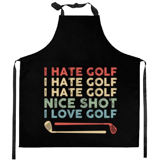 I Hate Golf Nice Shot I Love Golf Kitchen Aprons