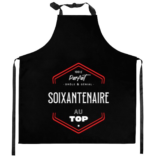 Soixantenaire parfait et au top Kitchen Aprons