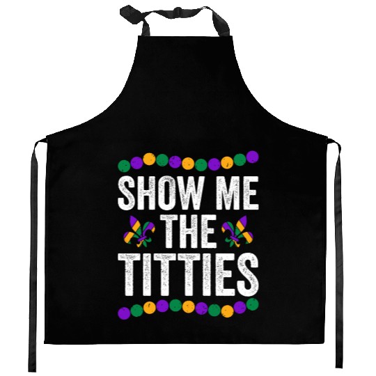 Show Me The Titties Funny Mardi Gras Kitchen Aprons Meme Fat