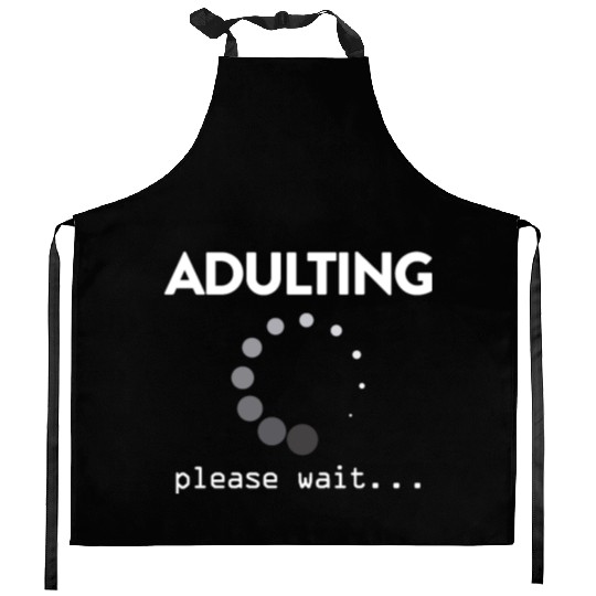 Adulting Please Wait... Kitchen Aprons