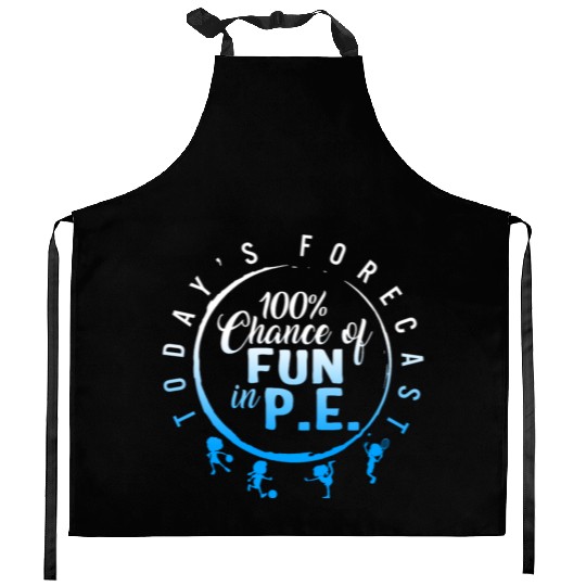 Physical Education Teacher Kitchen Aprons, Today's