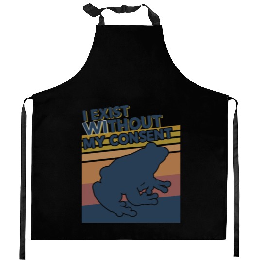I Exist Without My Consent Funny Frog Depression Kitchen Aprons