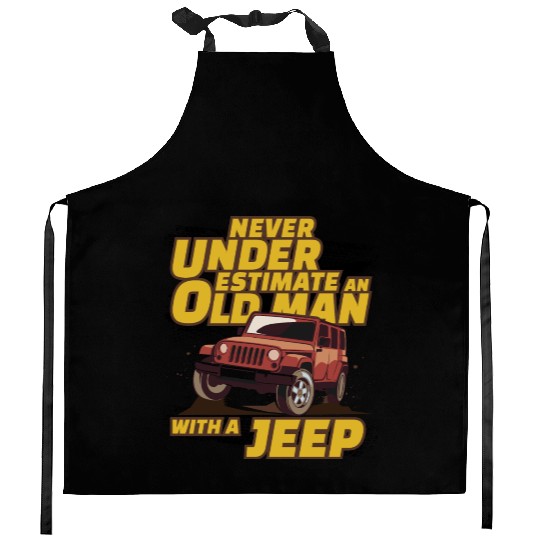 Never Underestimate An Old Man with A Jeep Brown Kitchen Aprons