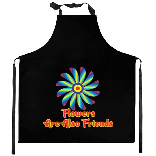 flowers are also friends Kitchen Aprons