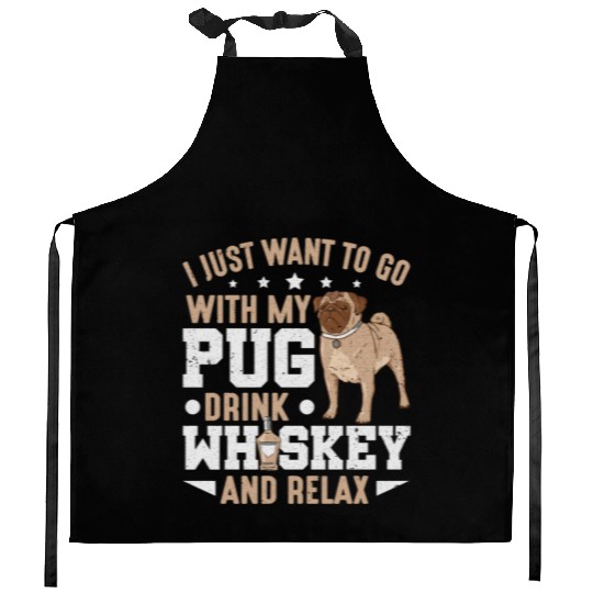 Pug Dog Owner I Just Want To Go With My Pug Kitchen Aprons