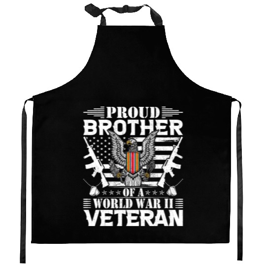 Proud Brother of a World War Il Veteran Kitchen Aprons