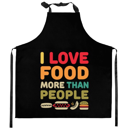 i love food more than people Kitchen Aprons