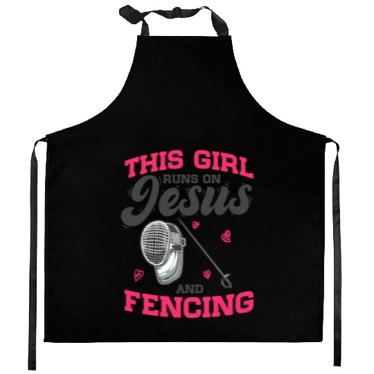 Fencer This Girl Runs On Jesus And Fencing Kitchen Aprons