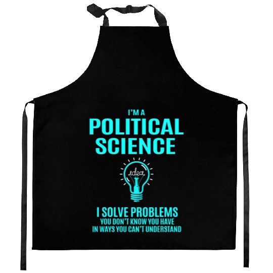 Political Science Kitchen Aprons - I Solve Problems Gift