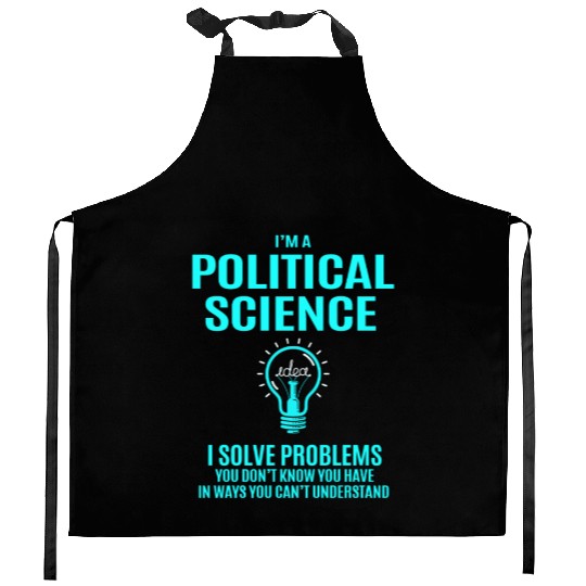 Political Science Kitchen Aprons - I Solve Problems Gift