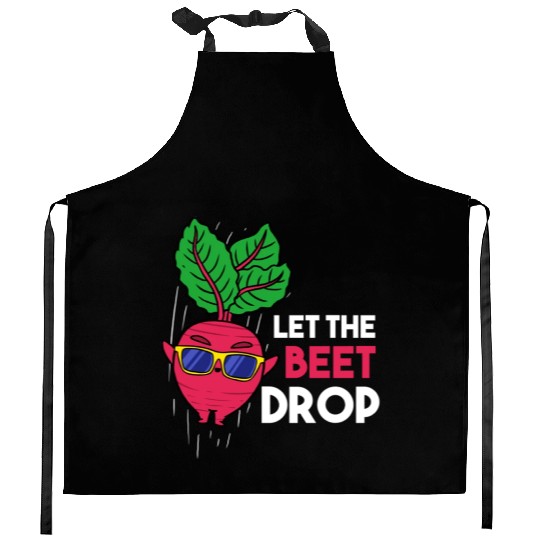 Let The Beet Drop For Vegetable Lover Kitchen Aprons