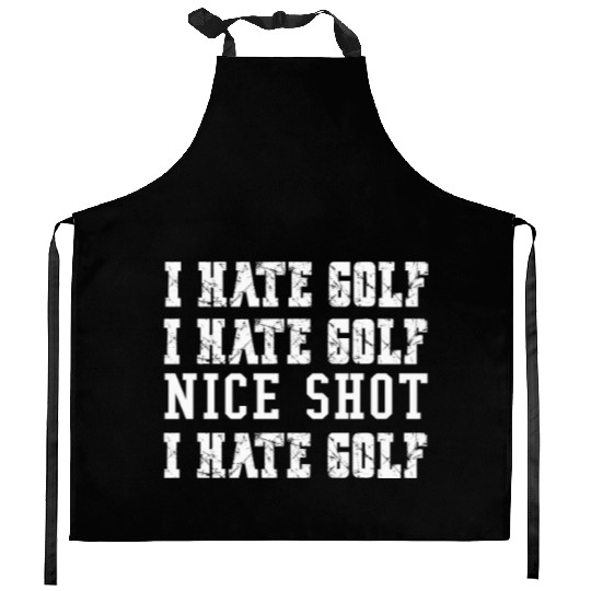 Mens Funny Golf Tees I Hate Golf But Nice Shot, Kitchen Aprons