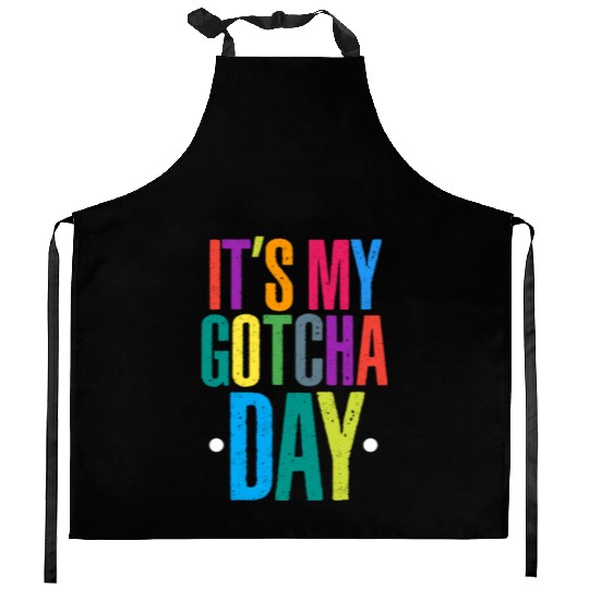 It's My Gotcha Day Kitchen Aprons