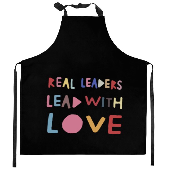 Real Leaders Lead with Love Kitchen Aprons,Boss Leader.