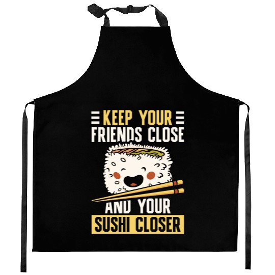 Keep Your Friends Close Sushi Lover Japan Kitchen Aprons